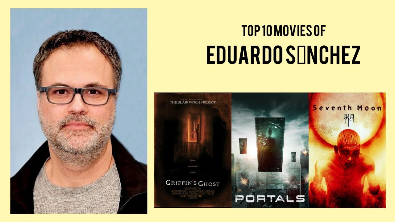Eduardo Sánchez |  Top Movies by Eduardo Sánchez| Movies Directed by  Eduardo Sánchez