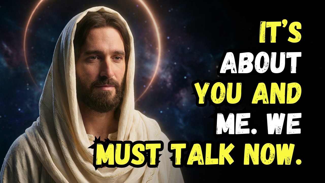 GOD SAYS: IT'S ABOUT YOU AND ME. WE MUST TALK NOW! GOD BLESSINGS | GOD MESSAGE TODAY