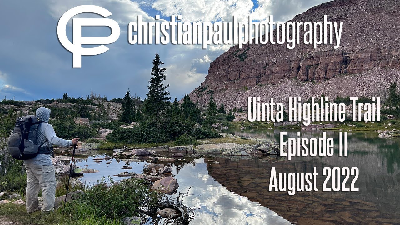Uinta Highline Trail Episode II- August 2022