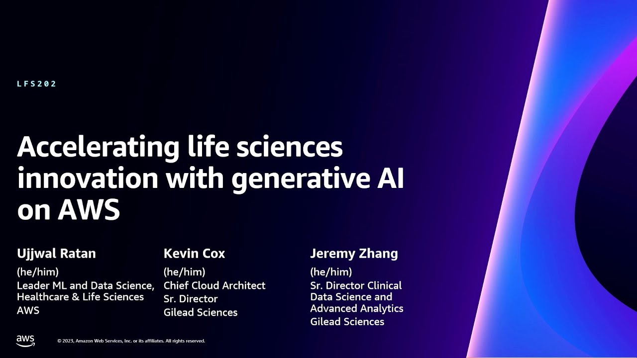 AWS re:Invent 2023 - Accelerating life sciences innovation with generative AI on AWS (LFS202)