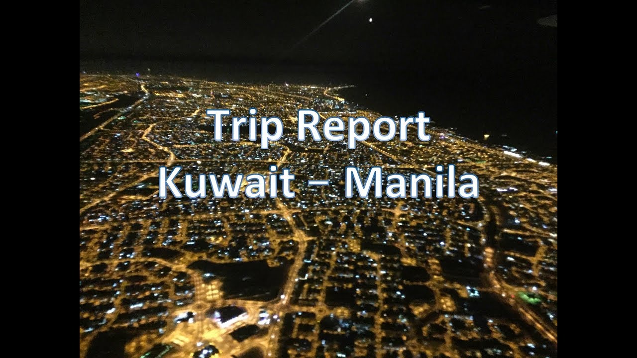 Trip Report Kuwait (KWI) to Manila (MNL) on Board Kuwait Airways