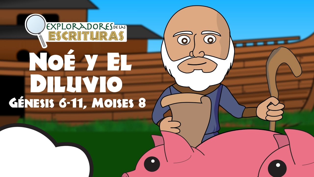 Noé Y El Diluvio Y La Torre De Babel | Ven Sígueme 2022 | El Antiguo Testamento