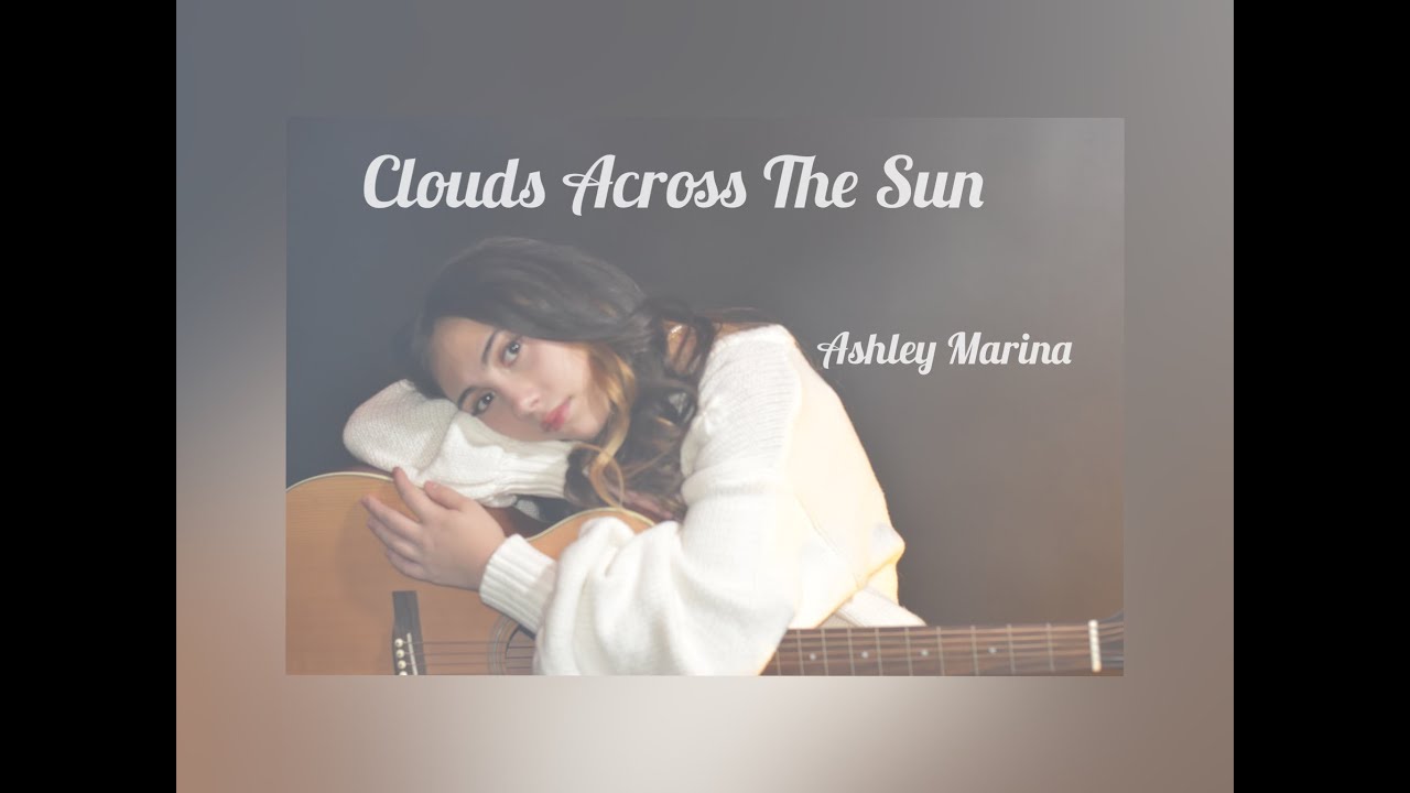 Clouds Across The Sun (Ashley Marina Original) Official Video