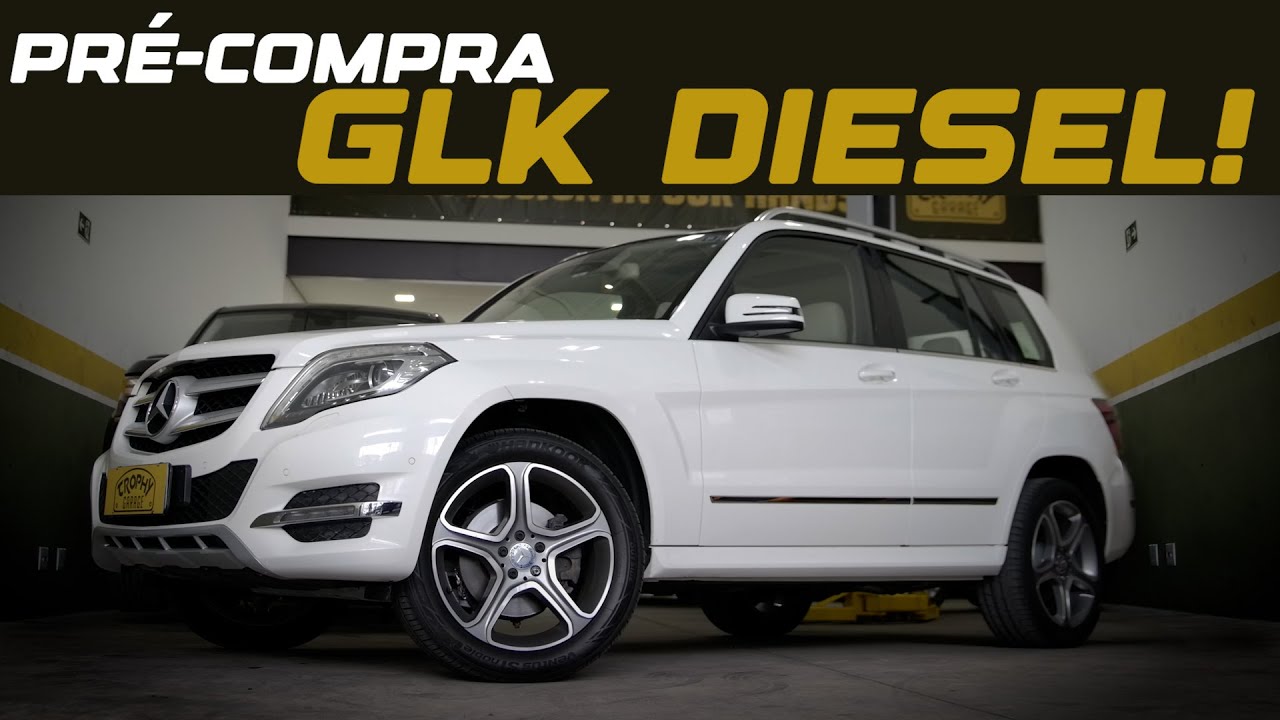 CUIDADOS AO COMPRAR A SUA MERCEDES GLK DIESEL - PRÉ COMPRA