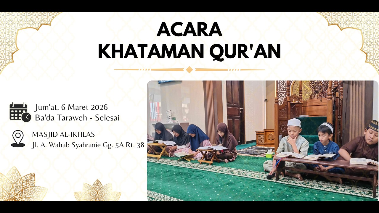 (LIVE) PELAKSANAAN KHOTAMUL QUR'AN, JUM'AT MALAM KE 17 RAMADHAN 1447H/6 MARET 2026M