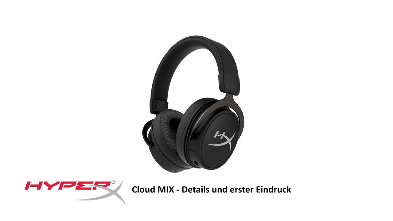 HyperX Cloud MIX - Details und erster Eindruck