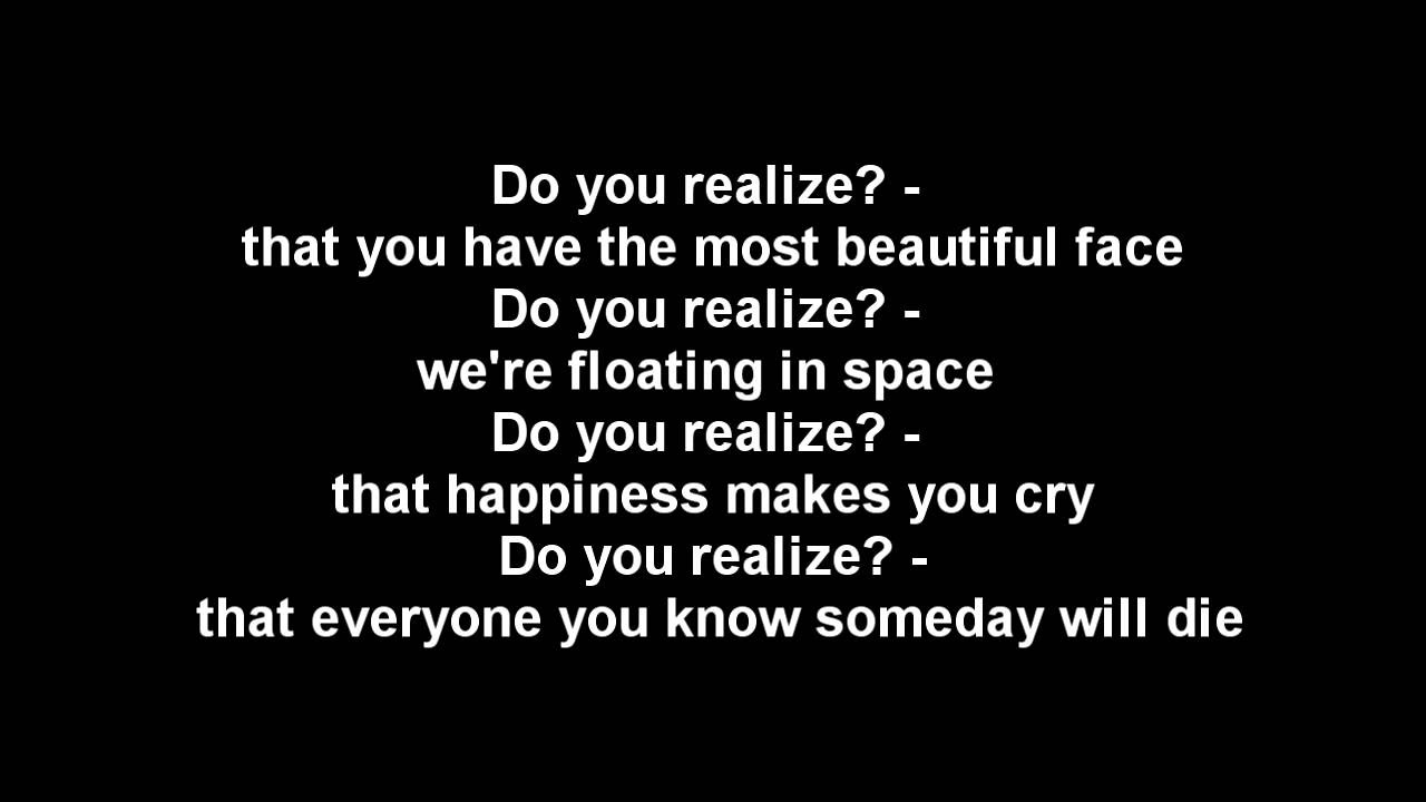 Do you realize? - The Flaming Lips - lyrics