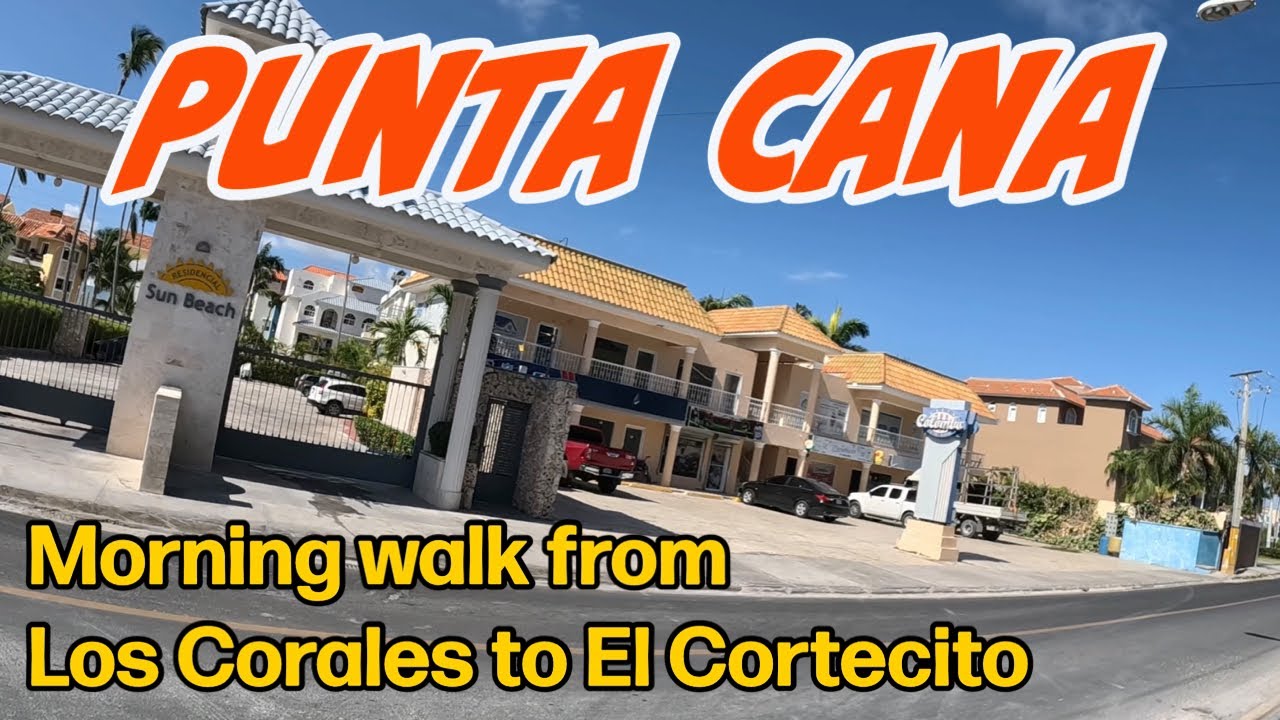 Punta Cana - Morning walk from Los Corales to El Contecito