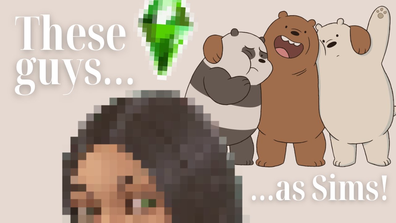 Remaking Popular Cartoon Characters in The Sims 4 ~⁺✧. | We Bare Bears  | The Sims 4 CAS