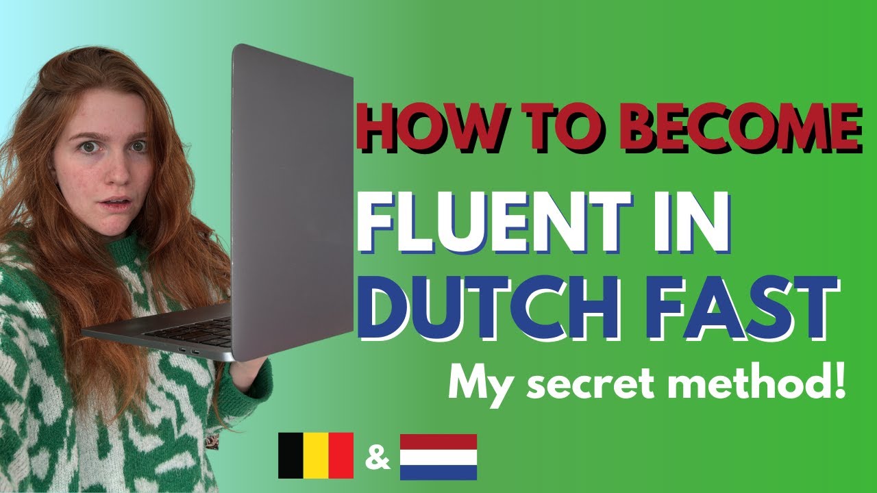 BECOME FLUENT IN DUTCH (FAST) - STEP BY STEP STRATEGY