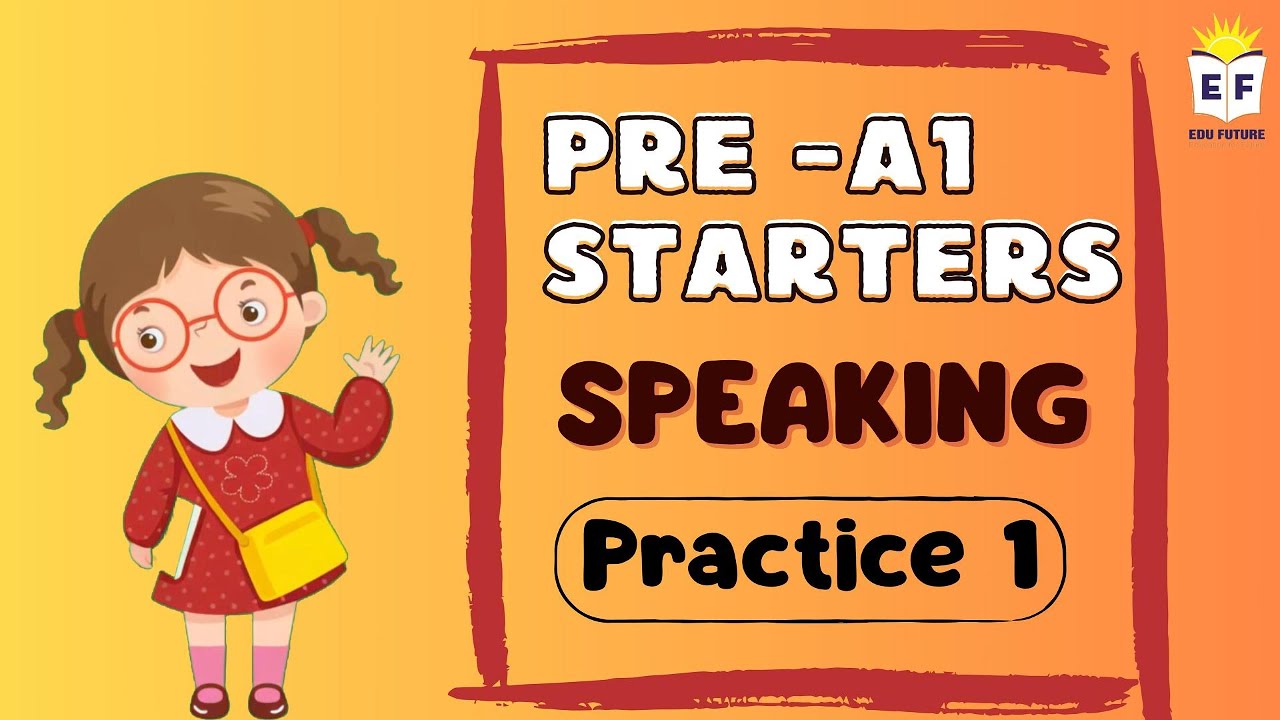 Pre-A1 STARTERS - Speaking TEST 1 (Q&A)