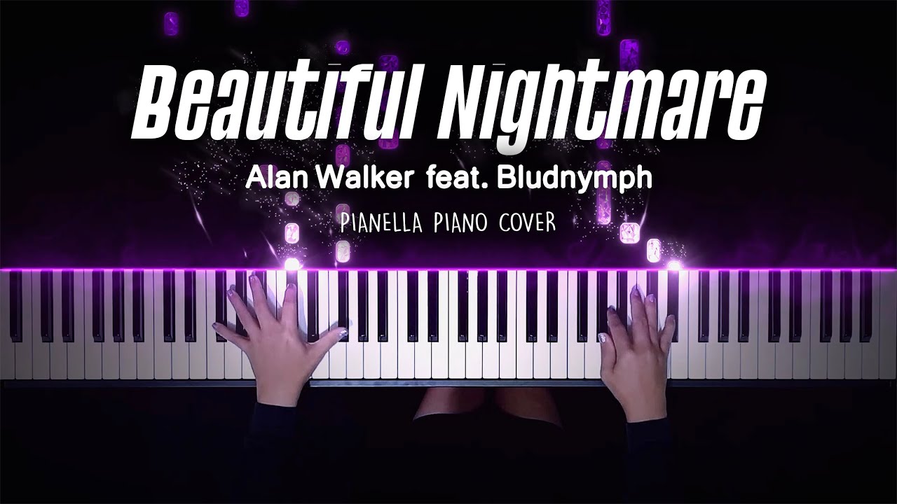 Alan Walker feat. Bludnymph - Beautiful Nightmare | Piano Cover by Pianella Piano