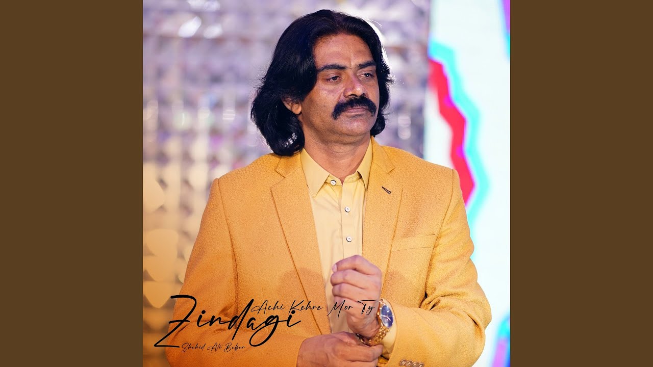 Zindagi Achi Kehre Mor Ty