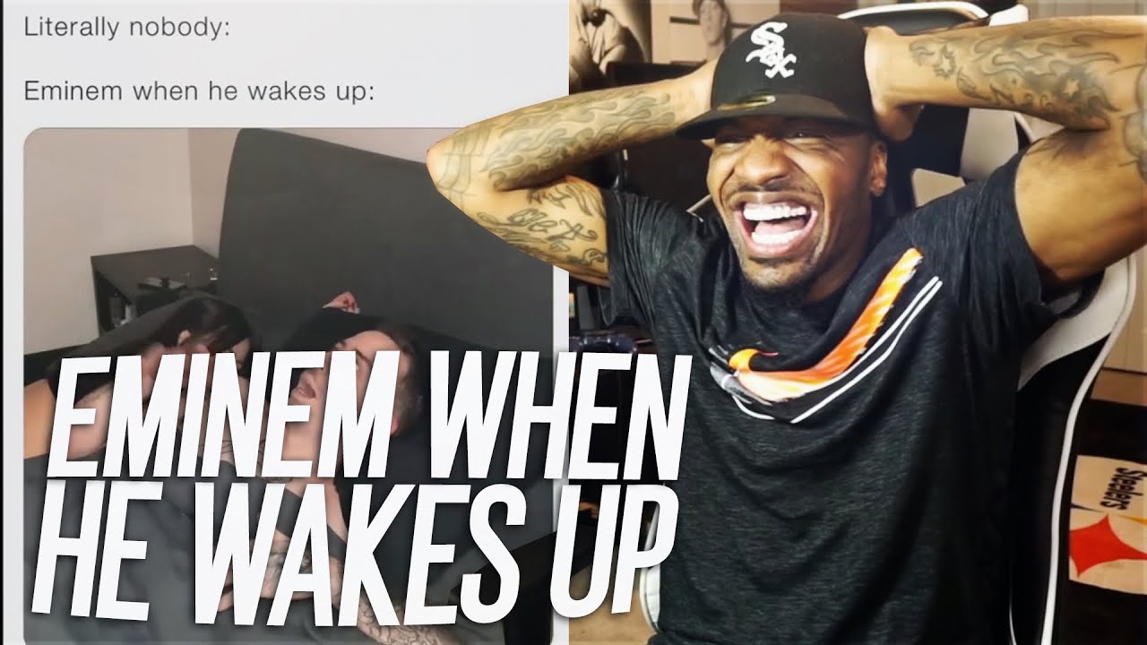 Eminem When He Wakes Up! (Hilarious)