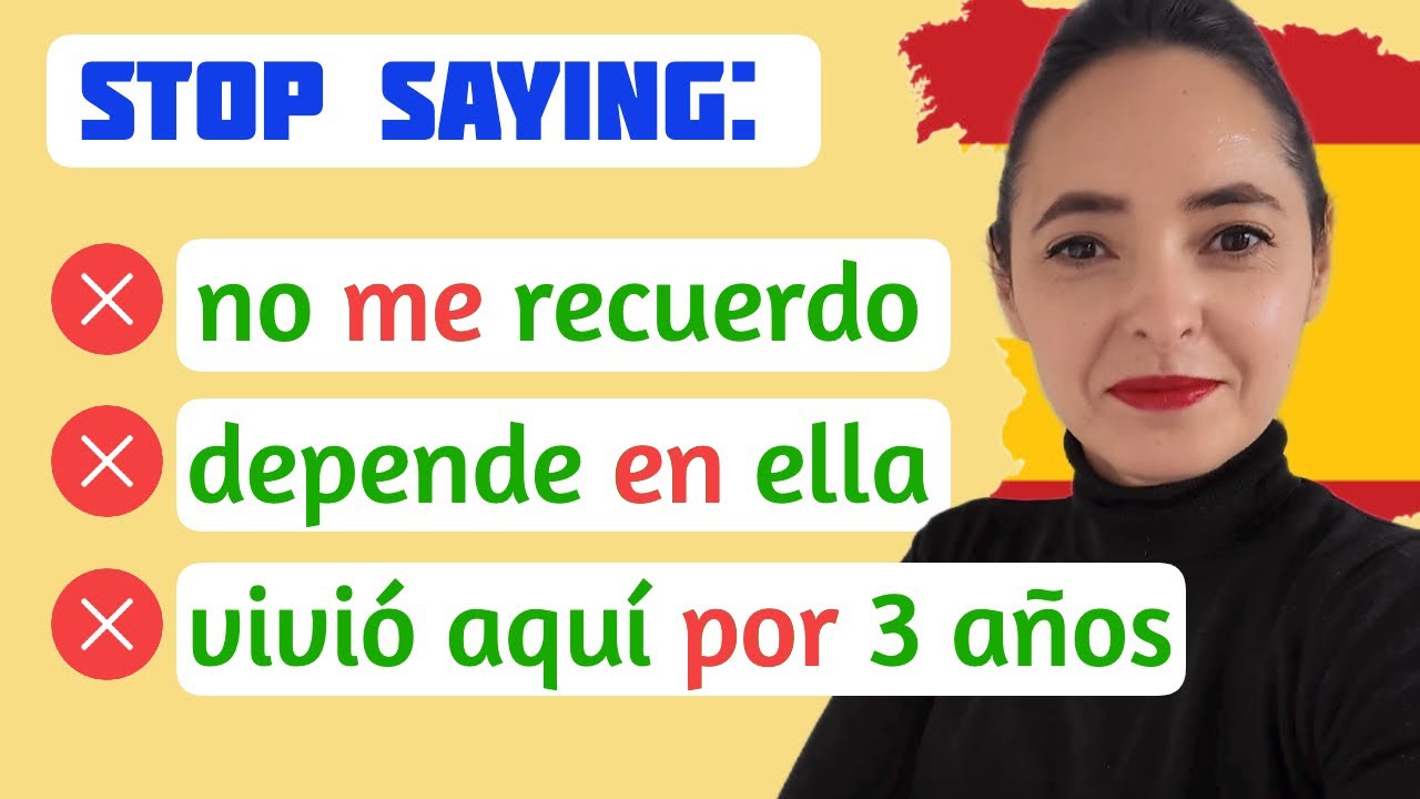 Are You Saying it Wrong? 5 Common Mistakes in Spanish