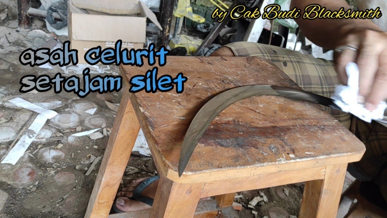 tutorial lengkap cara poles dan asah celurit dengan mudah dan sederhana