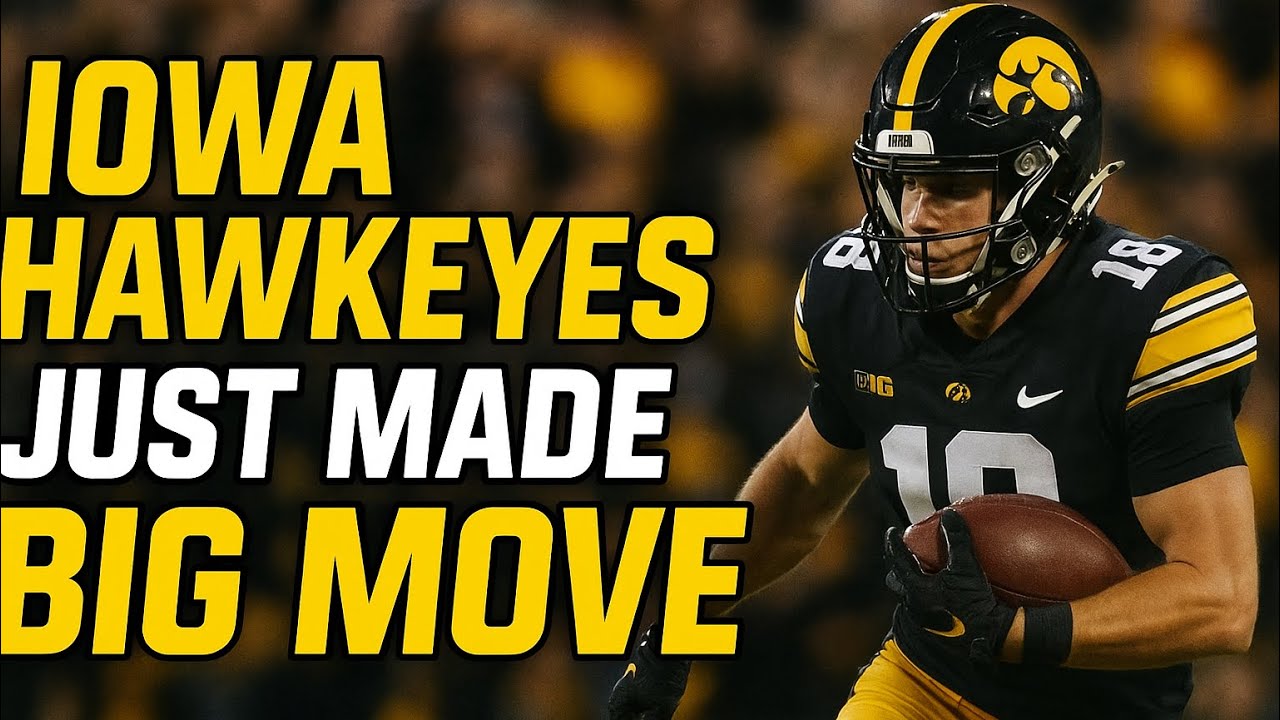 The Iowa Hawkeyes Just Made A BIG MOVE