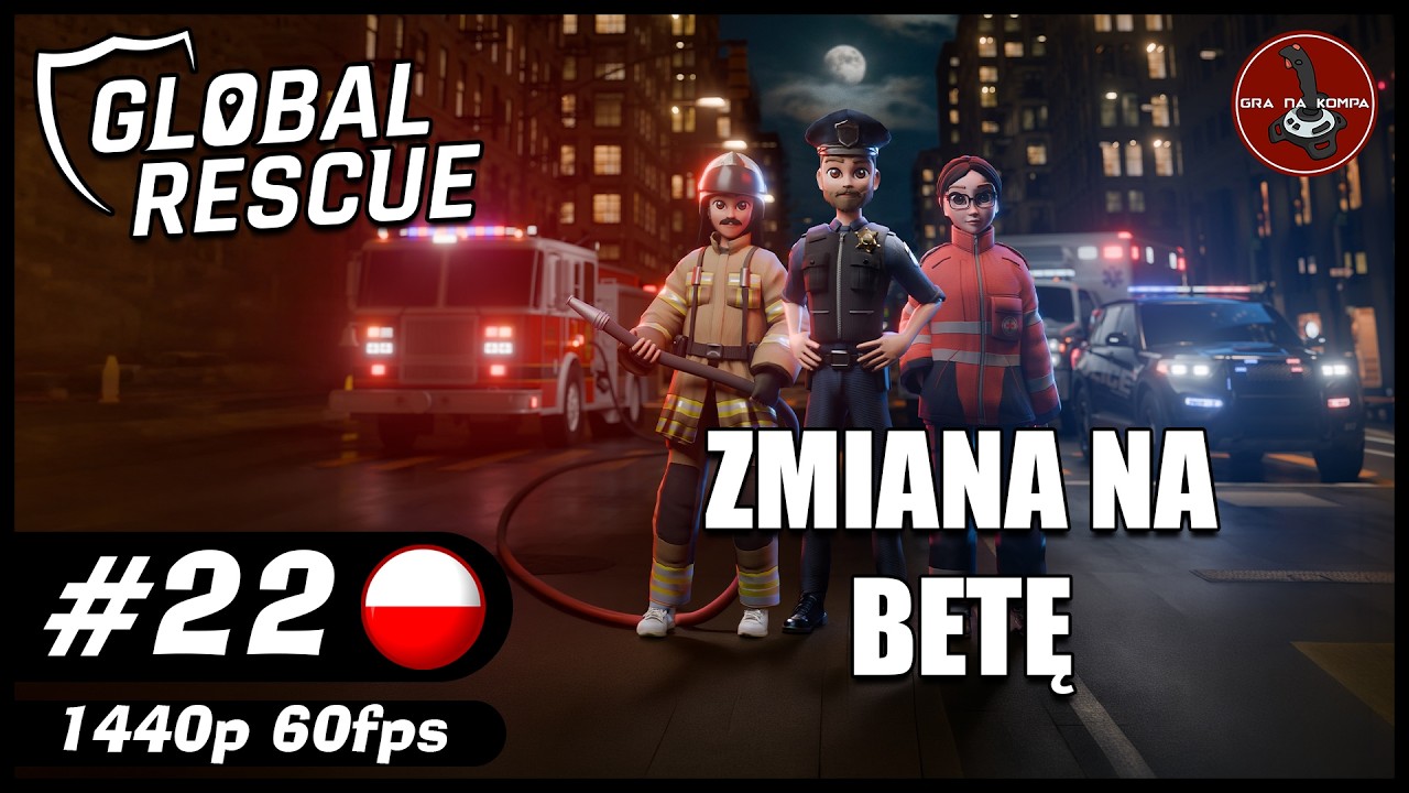 Zmiana na Betę || #22 || Global Rescue gameplay PL