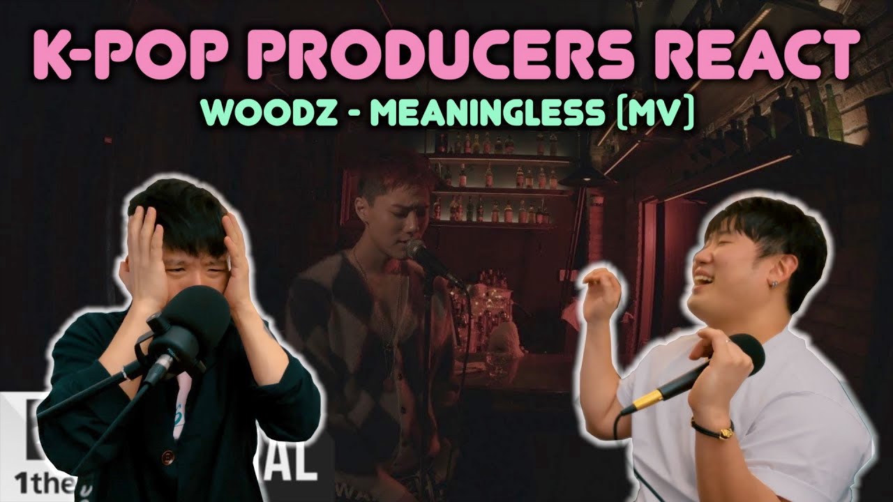 Musicians react & review ♡ WOODZ - Meaningless (아무의미) (MV)
