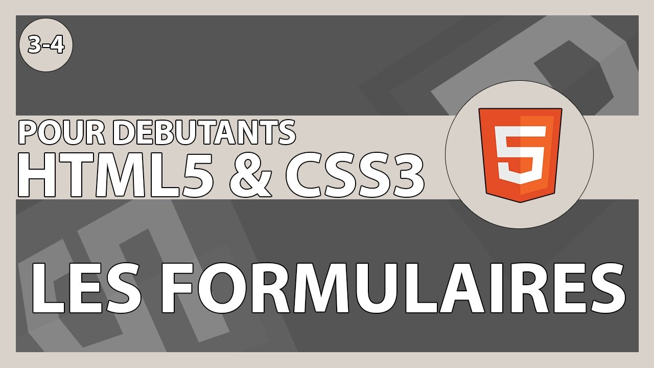 [#12] Comment construire un formulaire en HTML | HTML5/CSS3 & ses frameworks pour les débutants