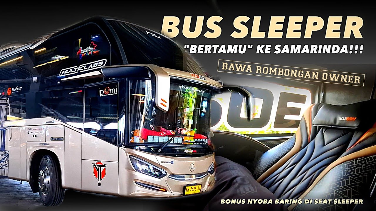 Samarinda Kedatangan SLEEPER BUS!!! 🔥