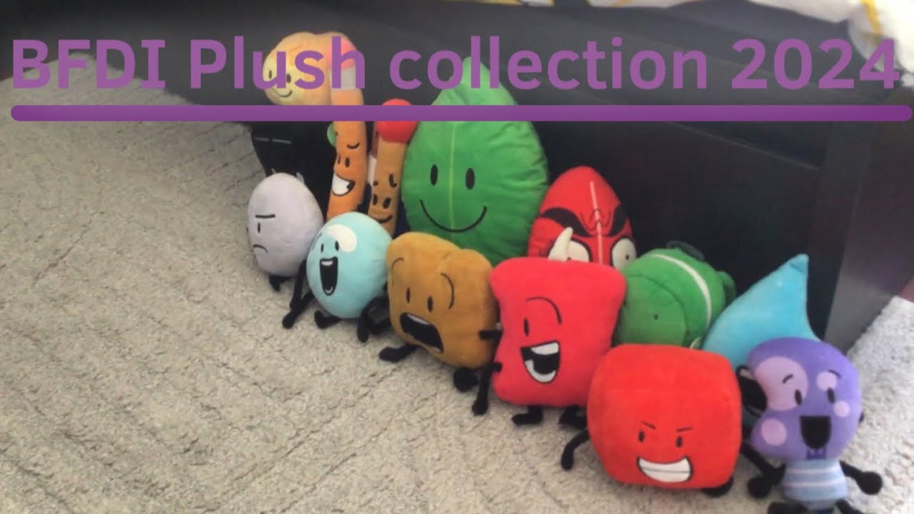 Bfdi plush collection 2024!