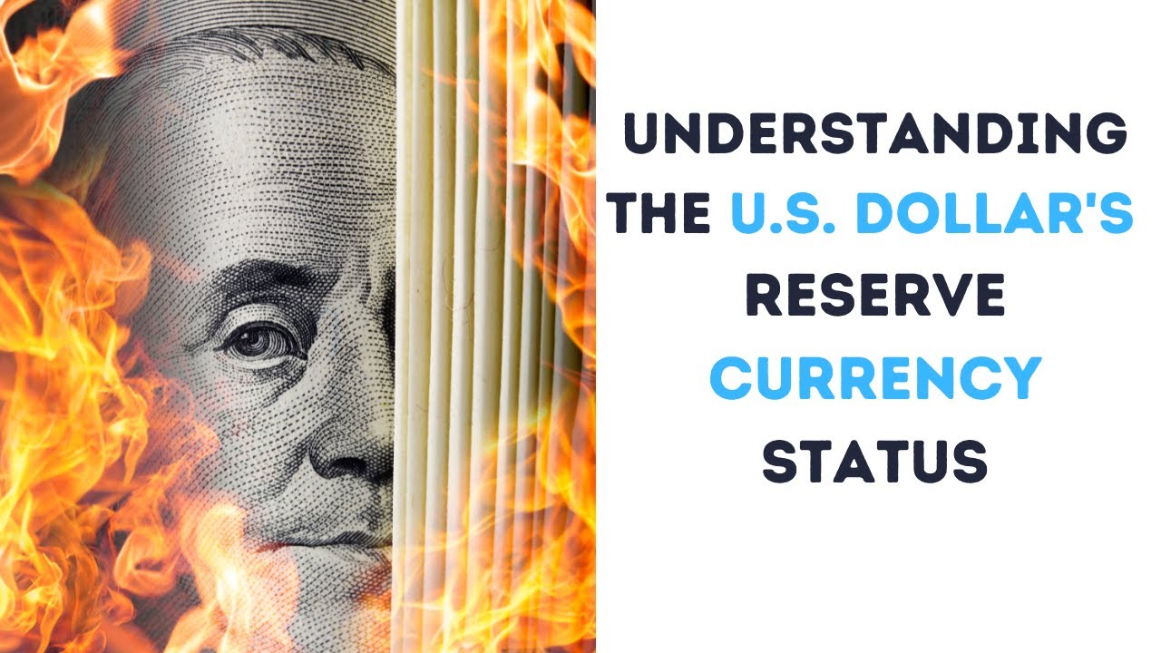 Understanding the US Dollar's Reserve Currency Status