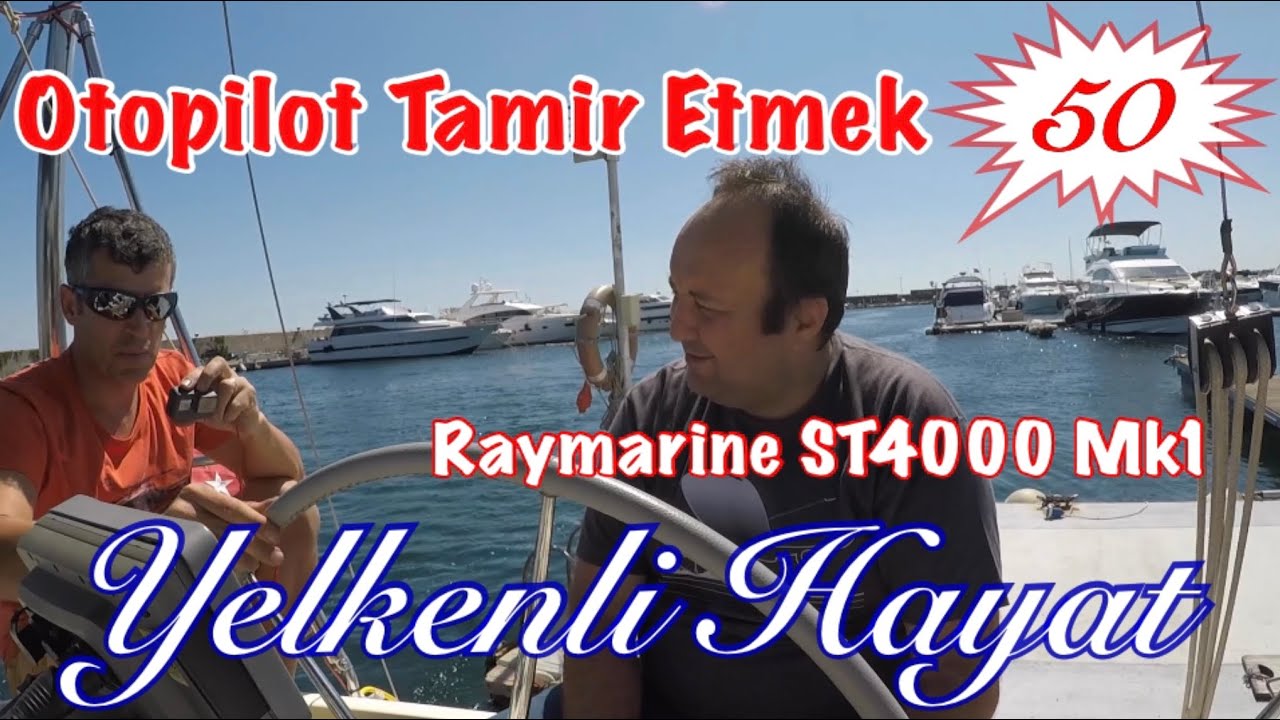 Otopilot Tamir Etmek - Raymarine ST4000 Mk1 / Yelkenli Hayat - 50