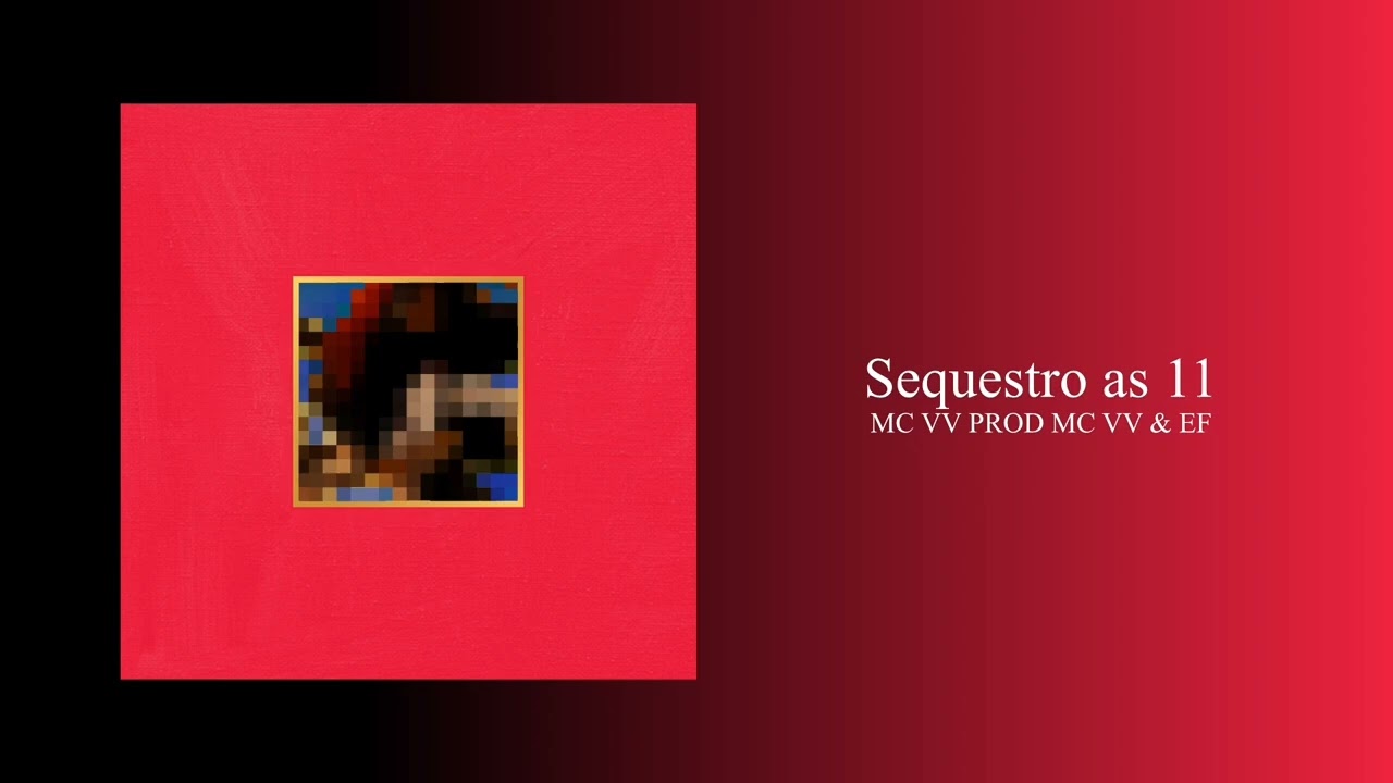 Sequestro as 11 - MC VV (Prod MC VV & EF)