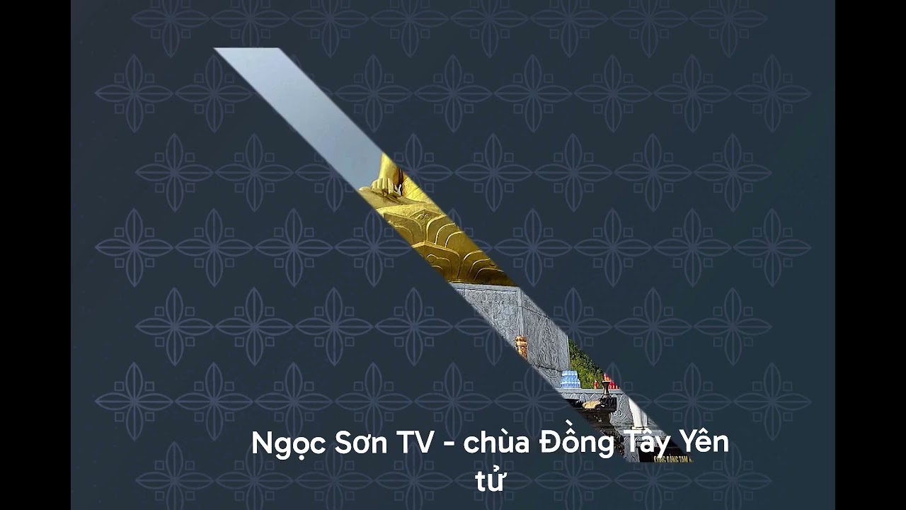 Ngọc Sơn TV - chùa Đồng Yên tử 
