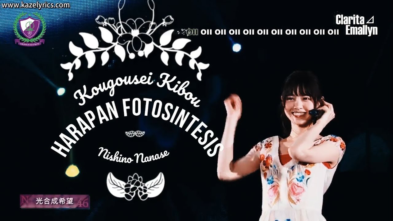 Nogizaka46 [Nishino Nanase] - Kougousei Kibou (Subtitle Indonesia) // Harapan Fotosintesis