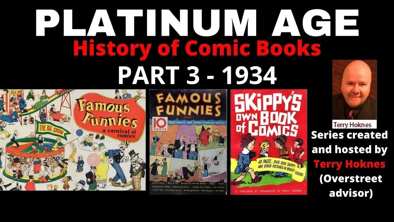 Comic Book History Comics Part 3 1934 presented by Terry Hoknes golden age platinum age comics
