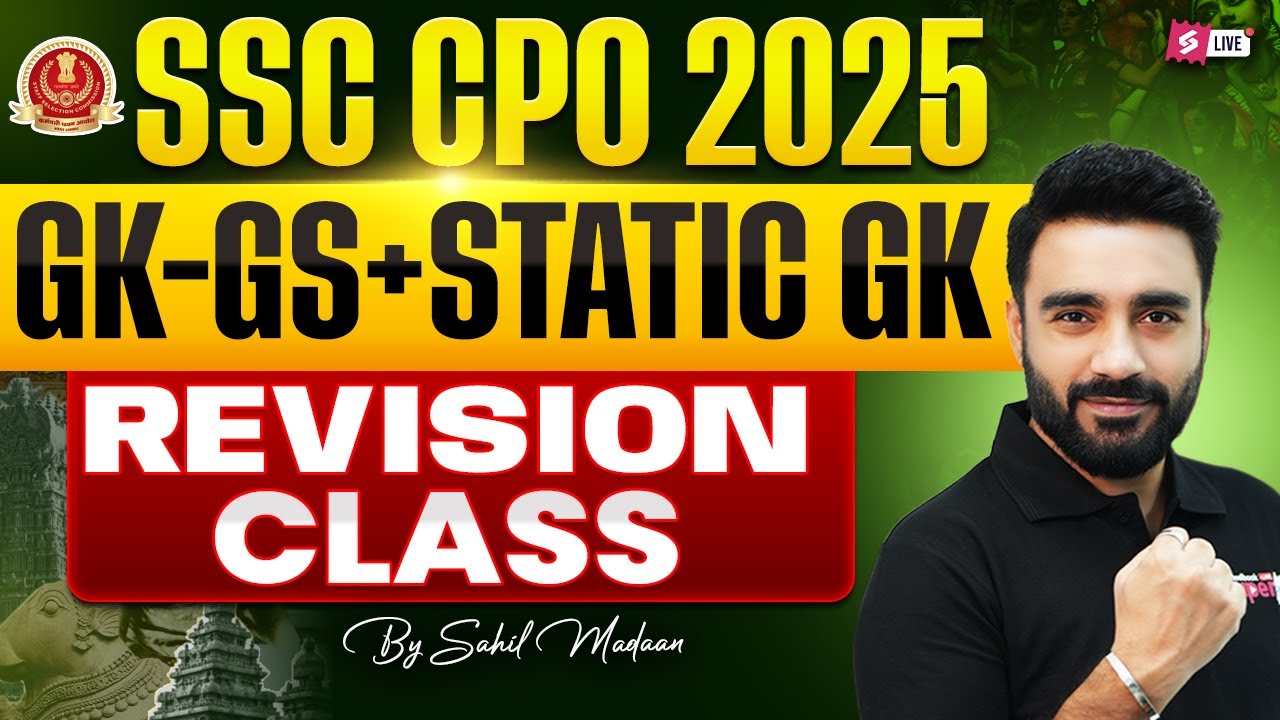 SSC CPO Static GK 2025 | Static GK Questions for SSC CPO | SSC CPO GK GS Classes by Sahil Sir