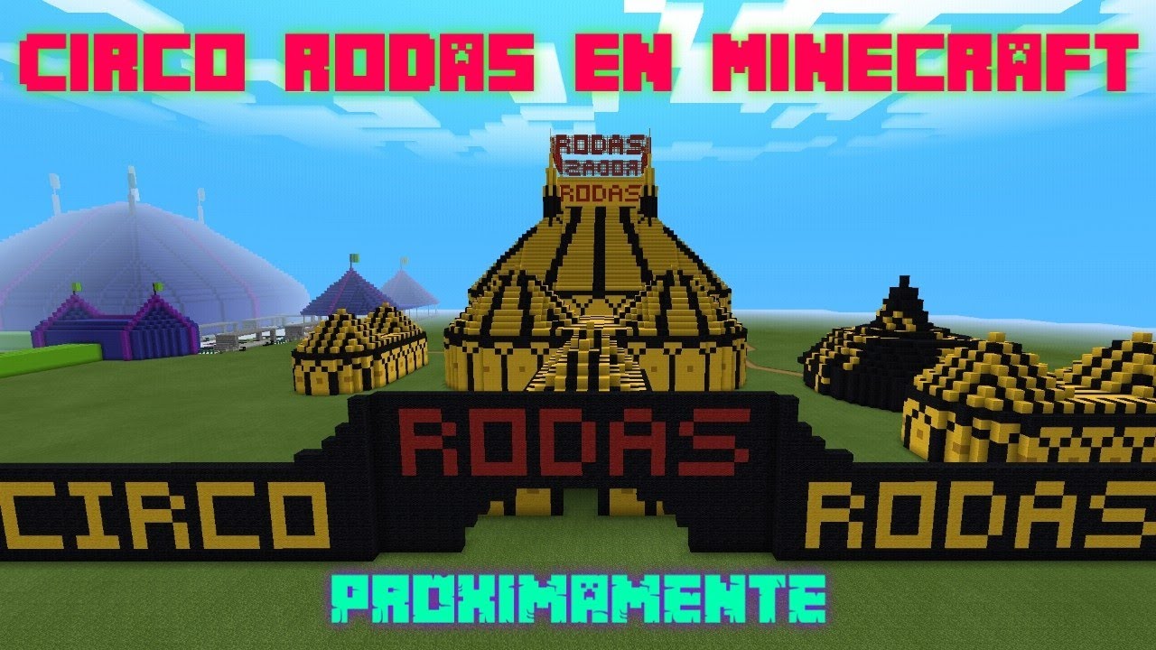 El Circo Rodas ha llegado a Minecraft ||| mine creaciones