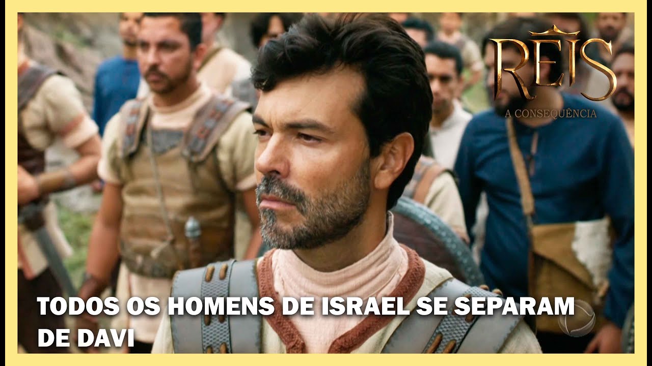 Todos os homens de Israel se separam de Davi e seguem Seba | NOVELA REIS