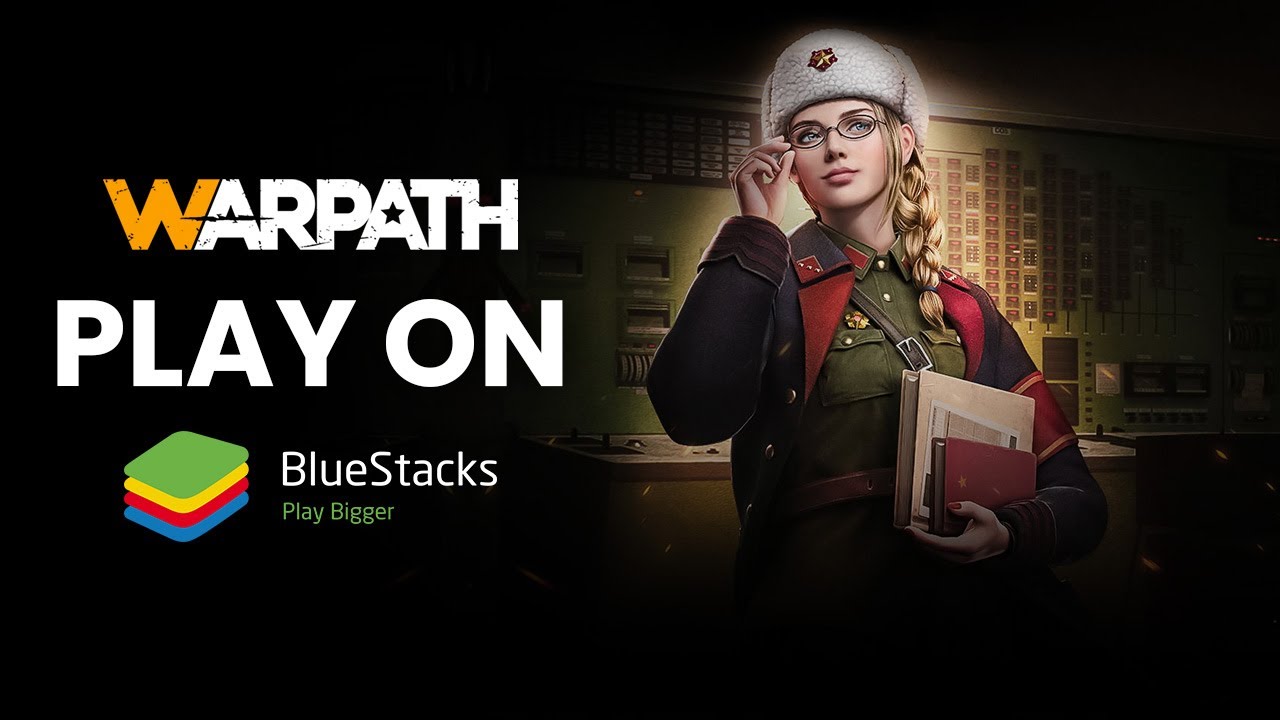 Как играть в Warpath на ПК с помощью BlueStacks