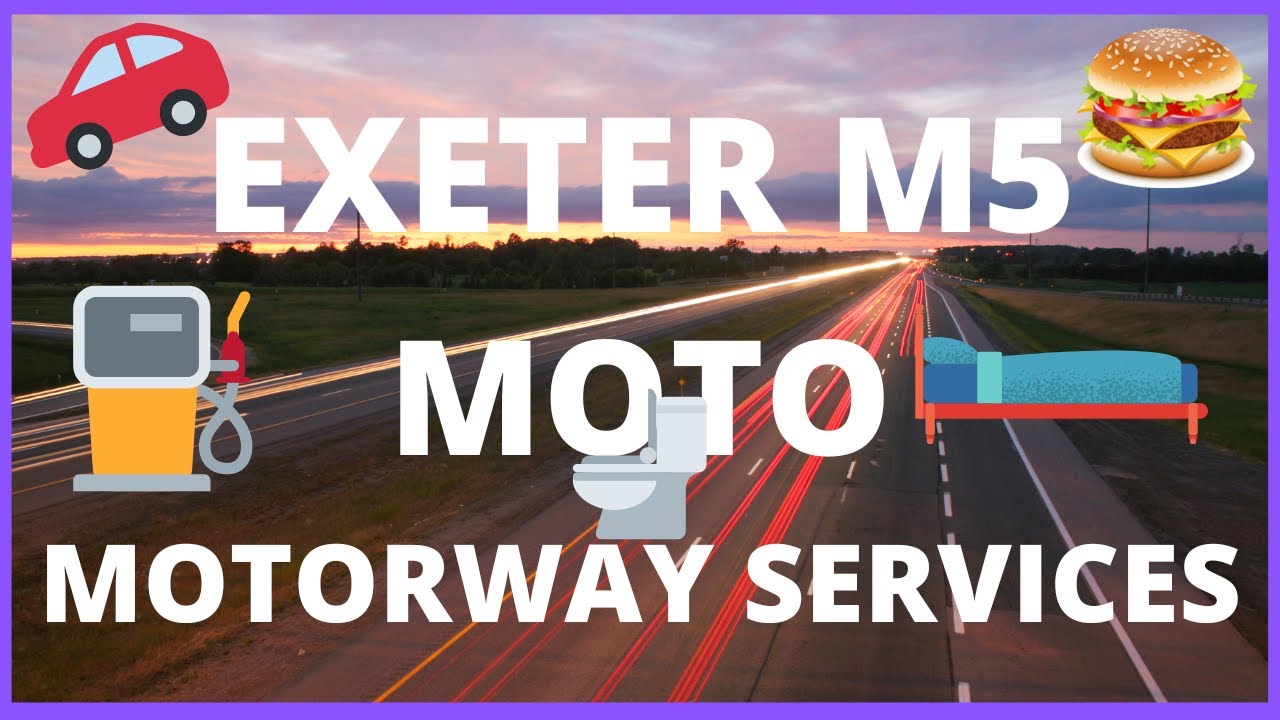 🚗⛽🚾🍔🛌M5 Services Exeter | Moto Motorway Service Station Exeter M5 | M5 Junction 30🛌🍔🚾⛽🚗