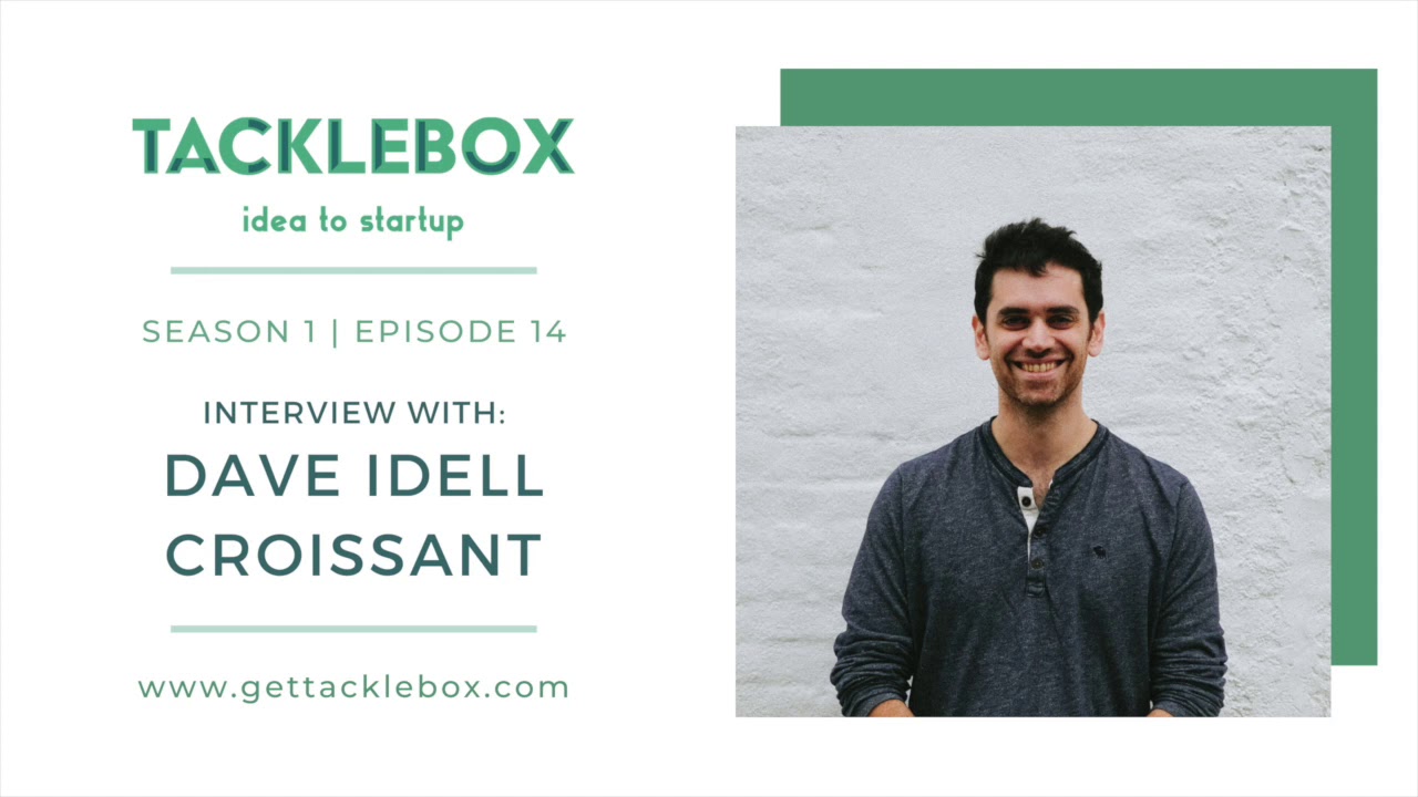 Idea to Startup S1 | Ep. 14 - Interview: Dave Idell on Building Croissant