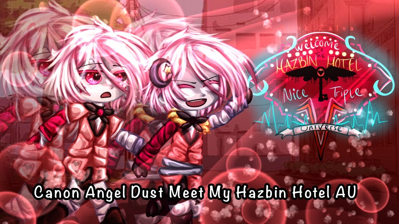 Canon Angel Dust meet my Hazbin Hotel AU || Gacha Club || Ft. Triple V's