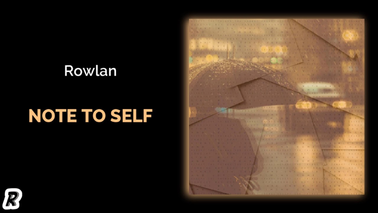 Rowlan - Note To Self