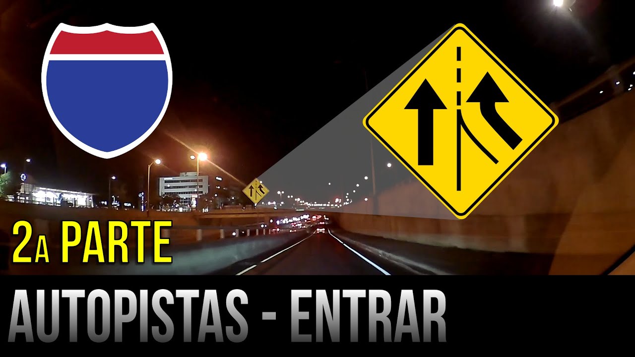 Cómo entrar en la autopista - 2ª parte