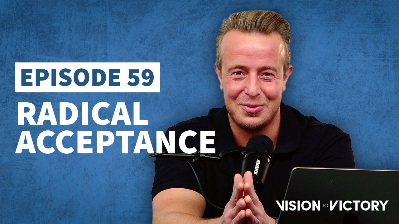 Episode 59 - Radical Acceptance
