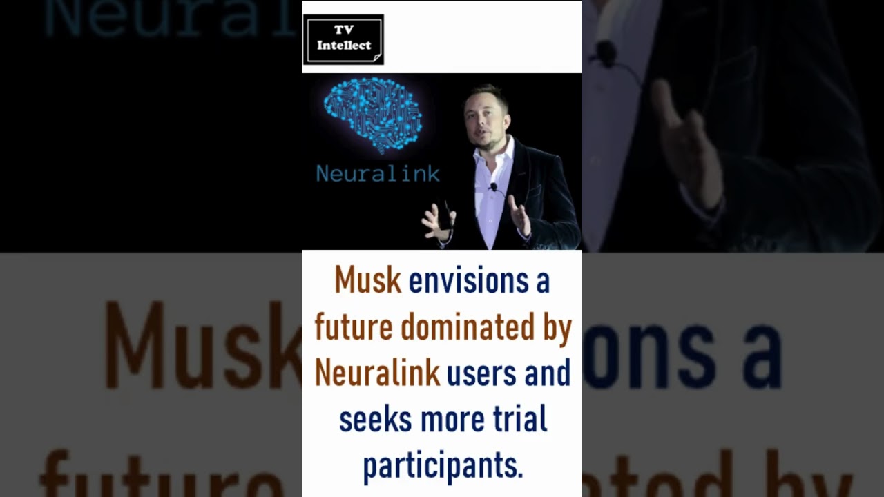 Elon Musk Envisions Neuralink Replacing Phones, Transforming Tech Interaction | TV Intellect