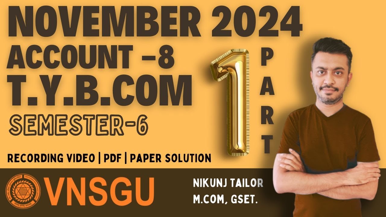 TYBCOM SEM-6 | ACCOUNT PAPER SOLUTION | NOVEMBER 2024 PART 1 | VNSGU
