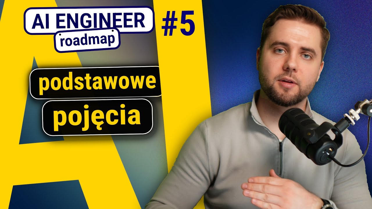 AI Engineer roadmap | #5 Poznaj podstawowe pojęcia AI