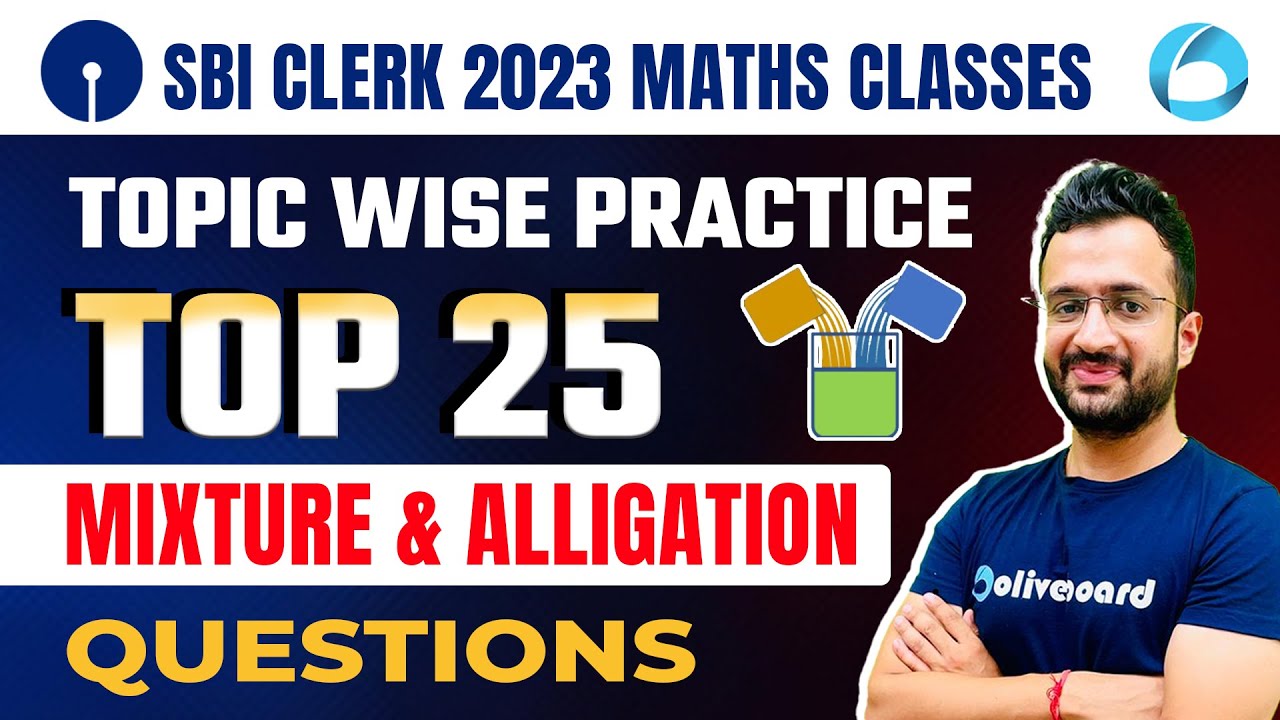 SBI Clerk Quant 2023 | Top 25 Mixture & Alligation Questions For SBI Clerk 2023 | By Sumit Sir