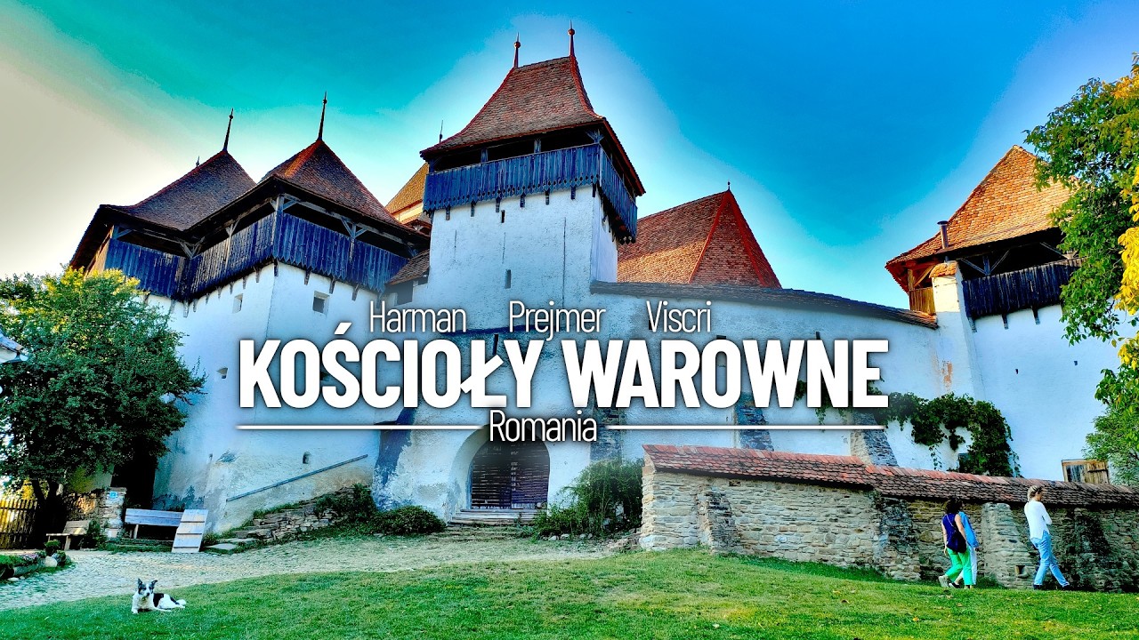 Rumunia #7 - Pancerne i urokliwe - KOŚCIOŁY WAROWNE | Viscri | Harman i inne...