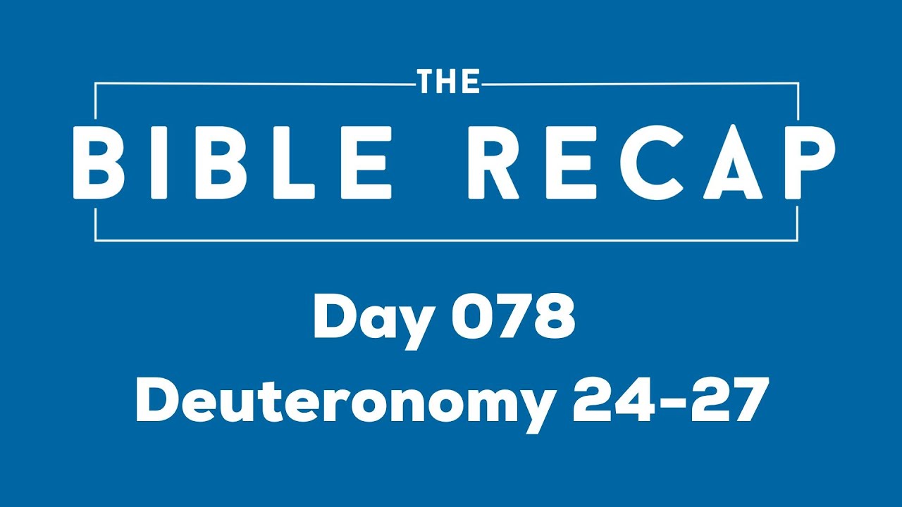 Day 078 (Deuteronomy 24-27)