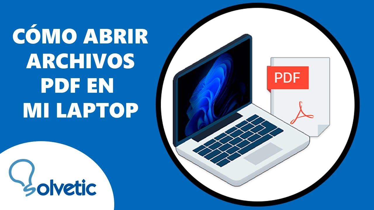 Como Abrir Archivos PDF en Mi Laptop - Guia Completa