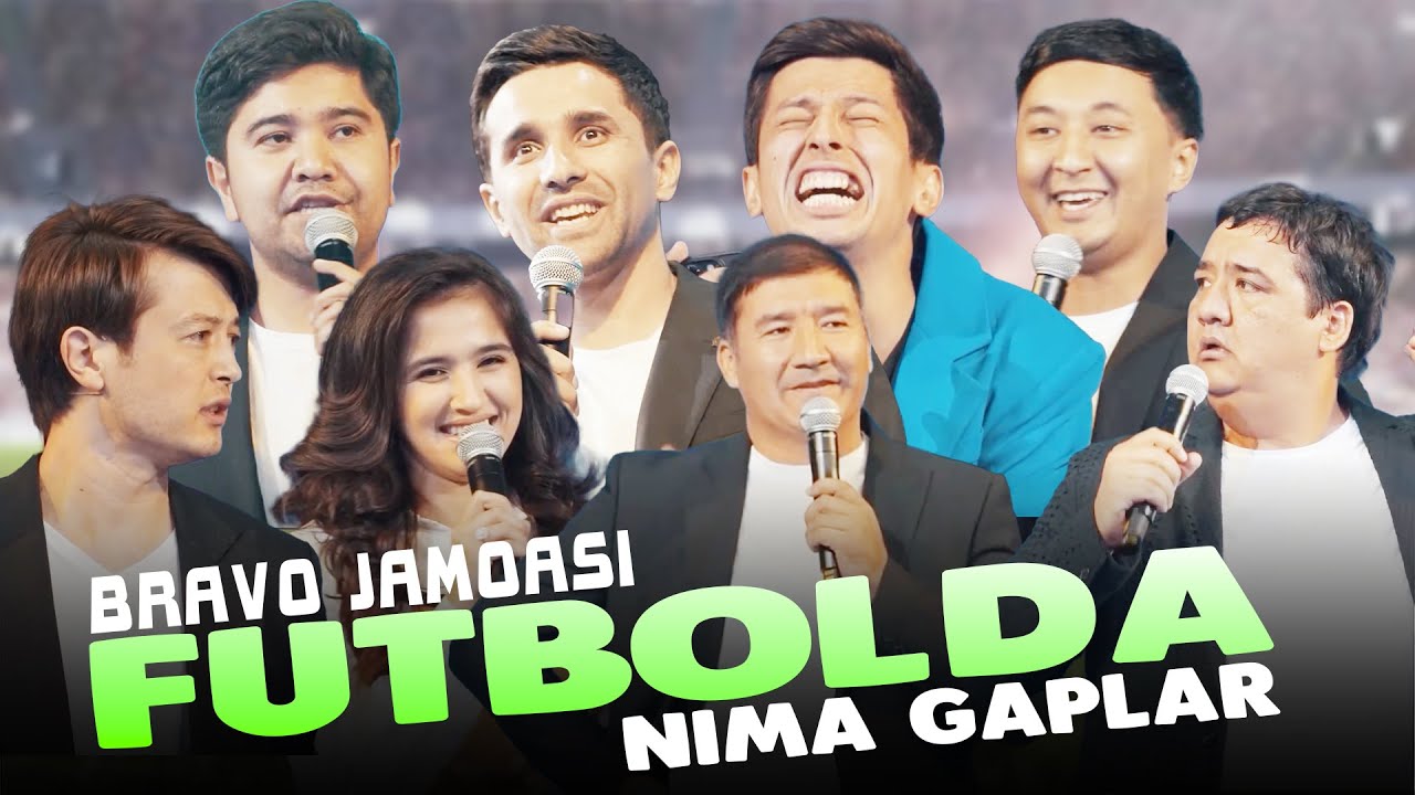 Bravo jamoasi - Futbolda nima gaplar